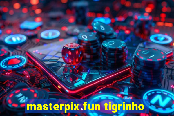 masterpix.fun tigrinho